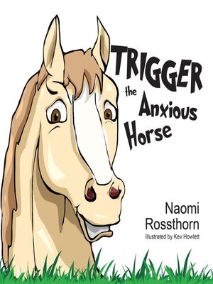 cover image of Trigger the Anxious Horse